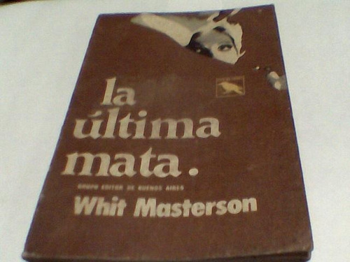 Whit Masterson - La Ultima Mata (h)