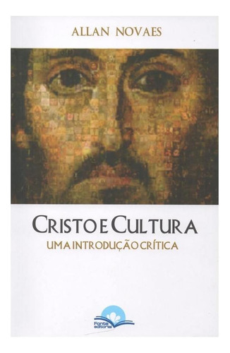 Cristo E Cultura Uma Introdução Crítica, De Allan Novaes. Editora Fonte Editorial, Capa Mole Em Português