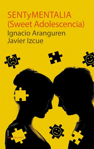 Sentymentalia, De Ignacio Aranguren, Javier Izcue. Editorial Promolibro, Tapa Blanda, Edición 2015 En Español