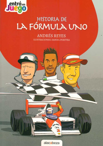 Historia De La Fórmula Uno, De Reyes Andres. Editorial Alacabeza, Tapa Blanda, Edición 1 En Español