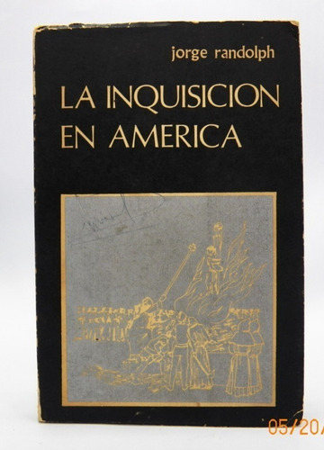 Libros La Inquisición En América / Jorge Randolph / 1966