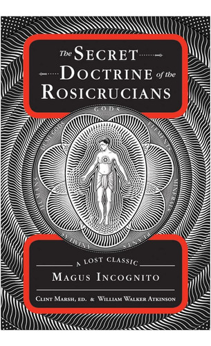 Libro: The Secret Doctrine Of The Rosicrucians: A Lost By