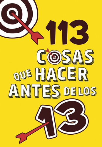 113 cosas que hacer antes de los 13, de Varios autores. Editorial Alfaguara, tapa blanda en español