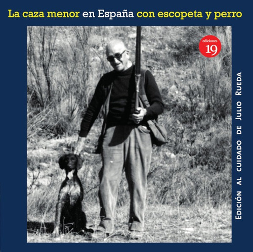 La Caza Menor Con Escopeta Y Perro (en La España Del Sigl...
