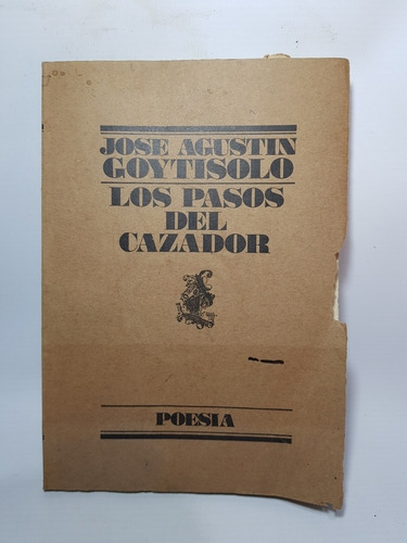 Antiguo Libro Los Pasos Del Cazador Goytisolo 1980 Mag 56707