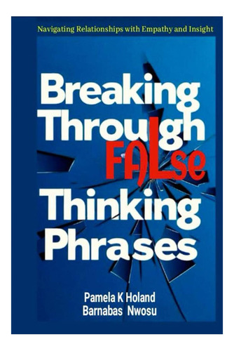 Libro: Rompiendo Las Frases Falsas: Cómo Navegar