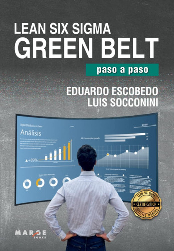 Libro: Lean Six Sigma Green Belt, Paso A Paso (spanish Editi
