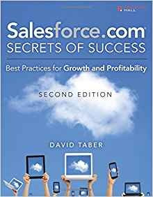 Salesforcecom Secrets Of Success Best Practices For Growth A