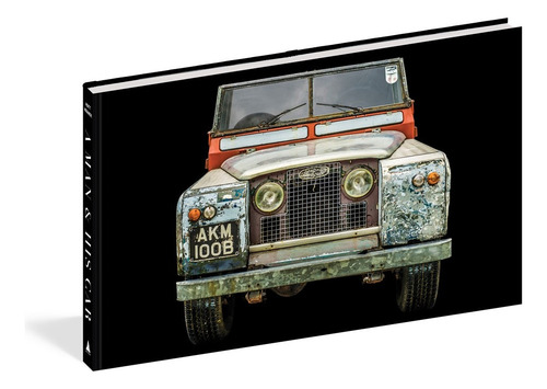 Libro A Man & His Car Editorial Artisan tapa dura 2020 Matt Hranek