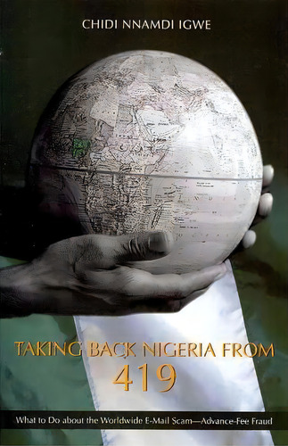 Taking Back Nigeria From 419, De Chidi Nnamdi Igwe. Editorial Iuniverse, Tapa Blanda En Inglés