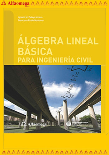 Lgebra Lineal Básica Para Ingeniería Civil, De Rubio, Francisco. Editorial Alfaomega Grupo Editor, Tapa Blanda, Edición 1 En Español, 2018