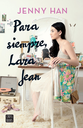 Libro Para Siempre, Lara Jean / A Todos Los Chicos De Lo Lku