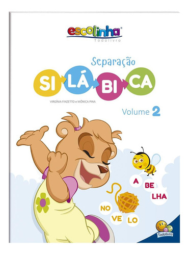 Separação Silábica: VOL.2 (Escolinha Todolivro), de Finzetto, Virgínia & Mônica Pina. Editora Todolivro Distribuidora Ltda. em português, 2019