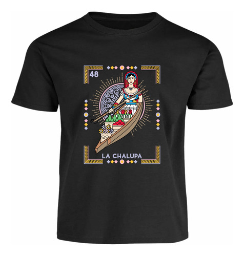 Playera Lotería La Chalupa M2 Todas Las Tallas En Dtf