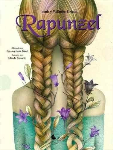 Rapunzel - Jacob Y Wilhelm Grimm