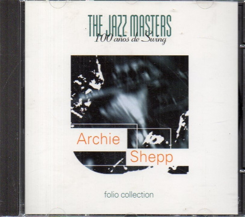 Archie Shepp - Cd The Jazz Masters Made In Ireland