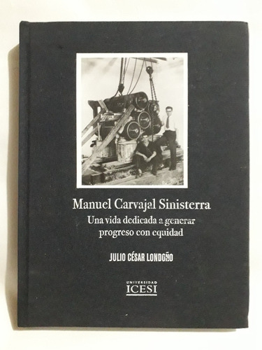 Manuel Carvajal Sinisterra / Julio César Londoño