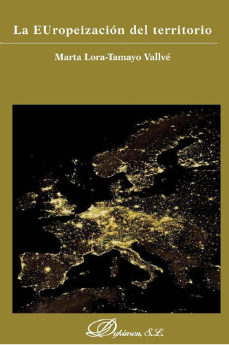 Libro:  La Europeización Del Territorio (spanish Edition)