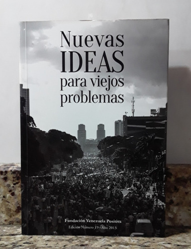 Libro Nuevas Ideas Para Viejos Problemas- Venezuela Positivo