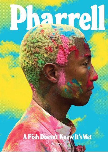 Pharrell, De Pharrell Williams. Editorial Rizzoli, Tapa Dura En Inglés, 2018