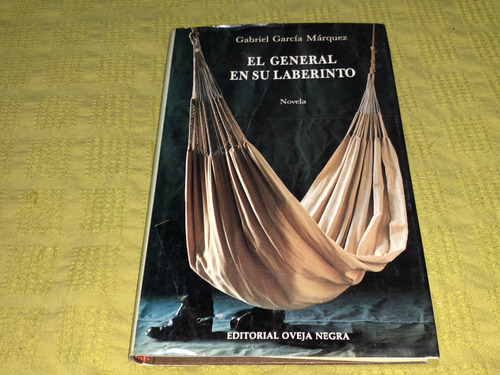 El General En Su Laberinto - Gabriel García Márquez