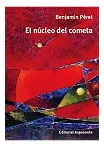 El Nucleo Del Cometa - Peret - Argonauta - #d