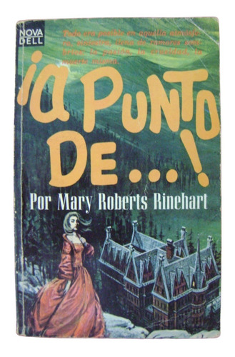 A Punto De - Mary Roberts Rinehart. Libro. 1968 (Usado)