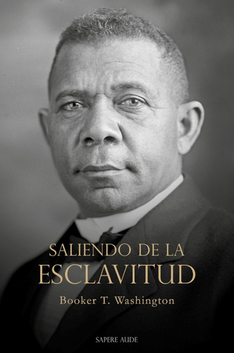 Imagen 1 de 5 de Salir De La Esclavitud - Booker T. Washington