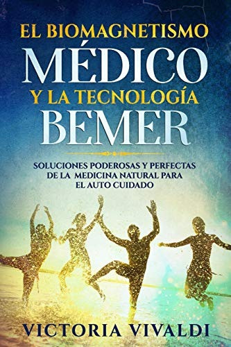 Libro : El Biomagnetismo Médico Y La Tecnología Bemer...