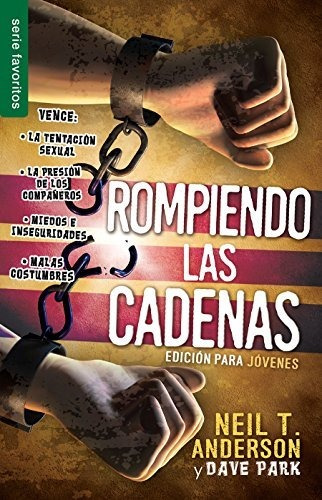 Libro : Rompiendo Las Cadenas - Edicion Jovenes - Anderson,