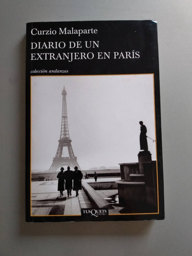 Diario  De Un Extranjero  En París - Curzio Malaparte