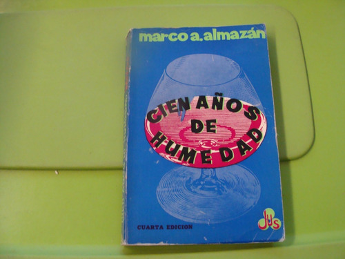 Libro Clave 89 Cien Años De Humedad , Marco A. Almazan , Año
