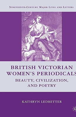 Libro British Victorian Women's Periodicals: Beauty, Civi...