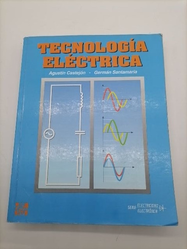 Libro Tecnología Eléctrica Castejón Y Santamaría