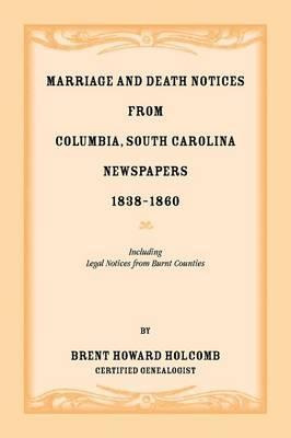 Libro Marriage And Death Notices From Columbia, South Car...