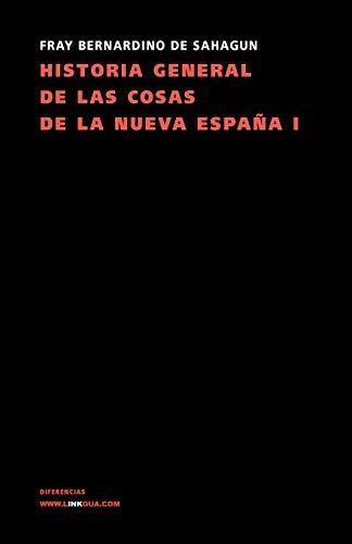 Libro : Historia General De Las Cosas De La Nueva España I