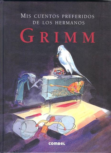 Grimm , Mis Cuentos Preferidos De Los Hermanos