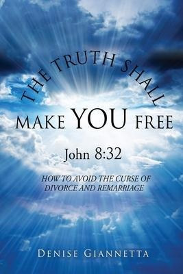Libro The Truth Shall Make You Free John 8 : 32: How To A...