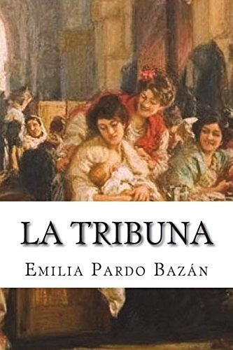 Libro : La Tribuna  - Pardo Bazán, Emilia _c