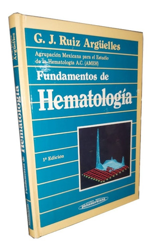 Fundamentos De Hematología - G. J. Ruíz Argüelles