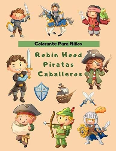Libro: Robin Hood Piratas Caballeros: Un Libro De Colorear Y