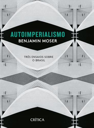 Autoimperialismo, de Moser, Benjamin. Editora Planeta do Brasil Ltda., capa mole em português, 2016