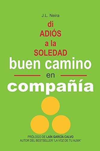 Buen Camino en Compania, de Iris Neira Campillo. Editorial Romeo Ediciones, tapa blanda en español, 2020