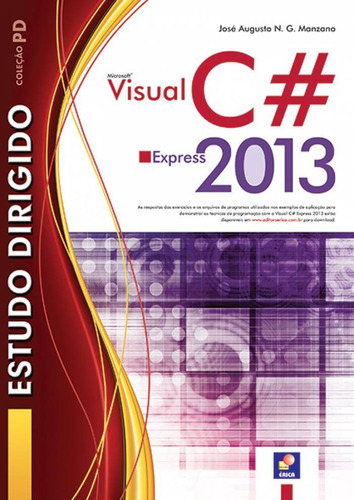 Estudo dirigido: Microsoft Visual C#® Express 2013, de Manzano, José Augusto N. G.. Série Coleção PD Editora Saraiva Educação S. A., capa mole em português, 2013