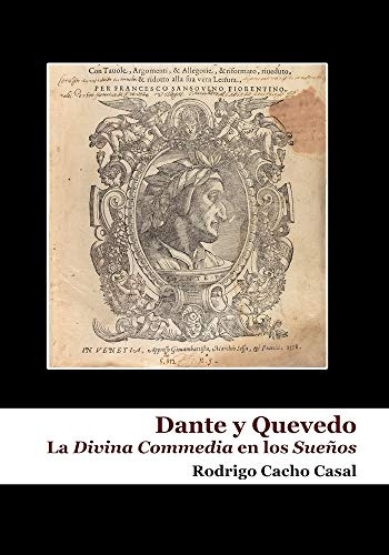 Dante Y Quevedo: La Divina Commedia En Los Sueños