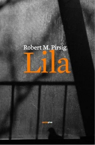 Lila, De Pirsig Robert., Vol. 1. Editorial Sextopiso Editorial, Tapa Blanda En Español