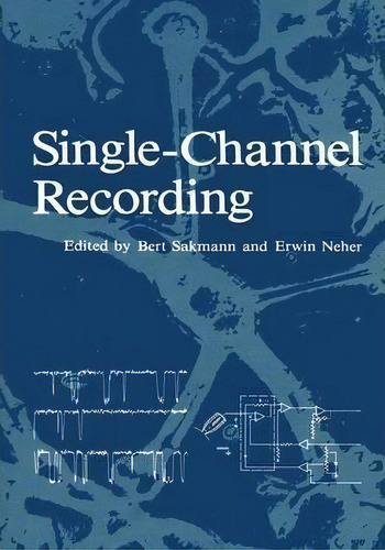 Single-channel Recording, De Bert Sakmann. Editorial Springer Verlag New York Inc, Tapa Blanda En Inglés