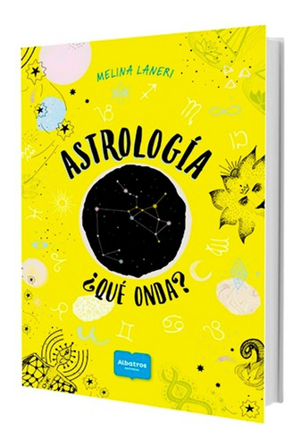 Astrología ¿Qué onda?, de Melina Laneri. Editorial Albatros, tapa blanda en español, 2022