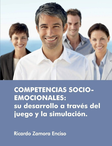 Libro: Competencias Socio-emocionales: Su Desarrollo A Del Y