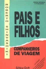 Livro Pais E Filhos - Companheiros De Viagem - Roberto Shinyashiki [1992]